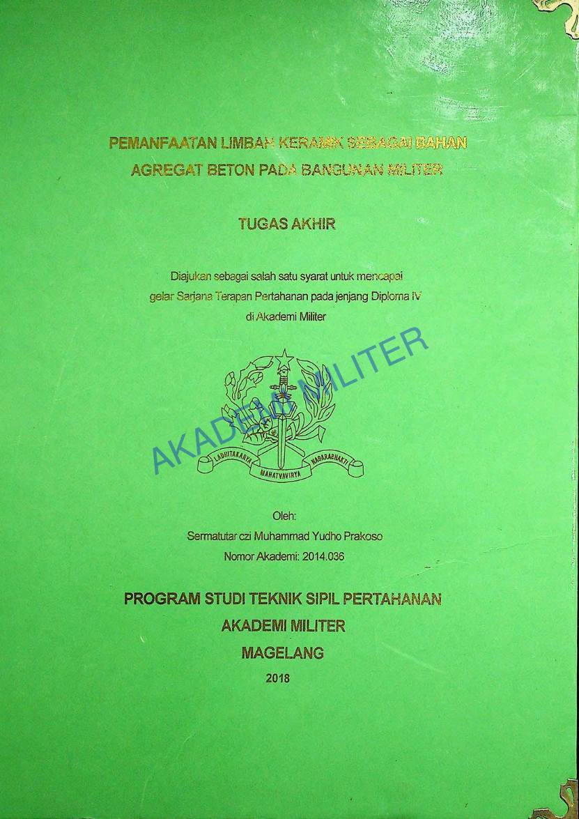 PEMANFAAATAN LIMBAH KERAMIK SEBAGAI BAHAN AGREGAT BETON PADA BANGUNAN MILITER